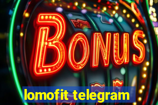 lomofit telegram